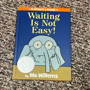 Waiting Is Not Easy! Book by Mo Willems, hardcover